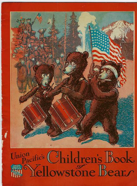 UNION PACIFIC'S CHILDREN'S BOOK OF YELLOWSTONE BEARS