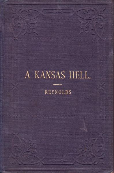 A Kansas Hell, Or Life In The Kansas Penitentiary