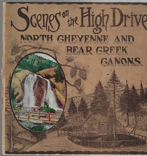 Scenes On The High Drive - North Cheyenne and Bear Creek Canons - 1907