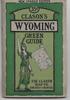 RARE POCKET MAP AND GUIDE TO WYOMING C. 1921