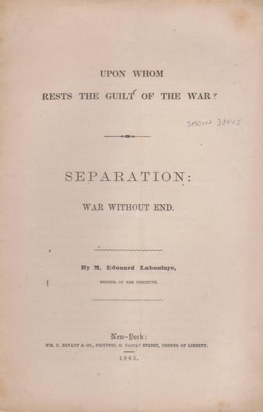 Upon Whom Rests the Guilt of the War? by Edouard Laboulaye - 1863
